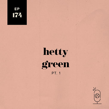 Hetty Green, Part 1