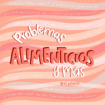 Ep 98 Problemas alimenticios y más...