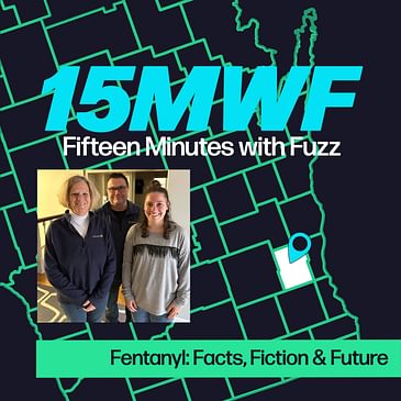 Fentanyl: Facts, Fiction & Future with Mary Simon, Ashely Claussen, and Pete Rettler