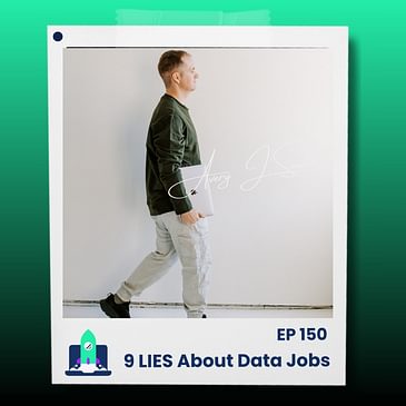 150: 9 Huge LIES About Becoming a Data Analyst Nobody Talks About