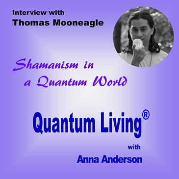 S2 E13: Shamanism in a Quantum World