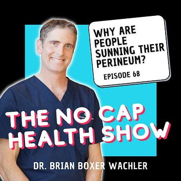 068 - Why are People Sunning their Perineum?