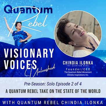 2. A Quantum Rebel Take on the State of the World