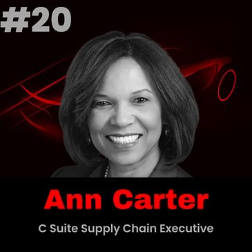 Meet Ann Carter , C Suite Supply chain executive - Part 1