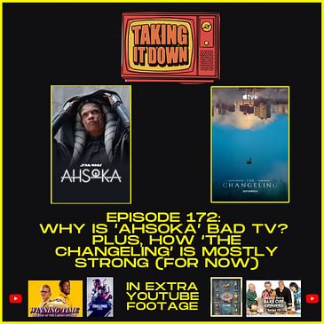 'Ahsoka' Is Bad TV and How 'The Changeling' Stays Solid