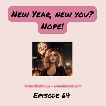 64. New Year, new you? Nope! Not for ADHD entrepreneurs. Here's why!