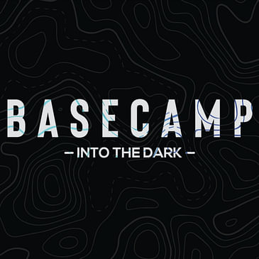 Basecamp: Into The Dark