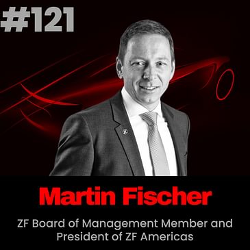 Martin Fischer on Shaping ZF's Automotive Leadership and Culture