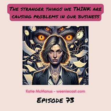 73. Stranger Things We Think Are Causing Problems In Our Business