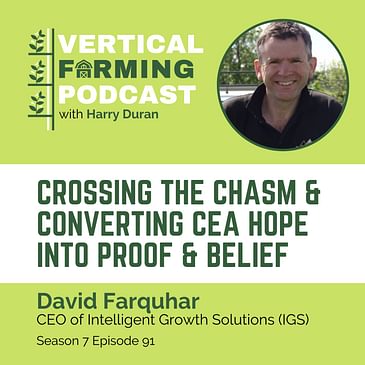 S7E91: David Farquhar / IGS - Crossing the Chasm & Converting CEA Hope Into Proof & Belief