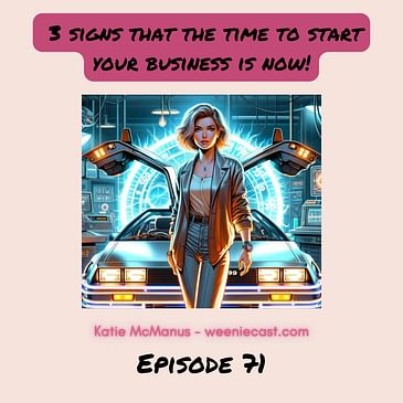 71. Aspiring entrepreneur - 3 signs it's time to start your business!