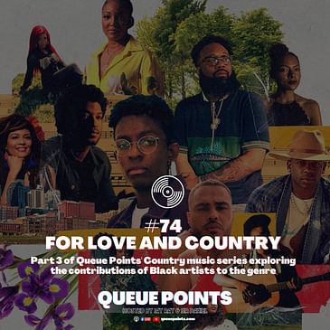 Show #74 - For Love & Country (Country Music Series Part 3)