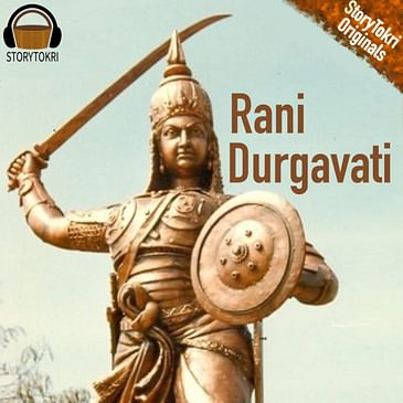 Rani Durgavati - The Warrior Queen