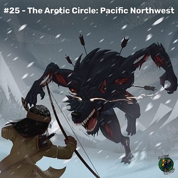 The Arctic Circle - Pacific Northwest (CF.Ep.025)