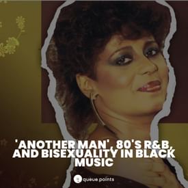 'Another Man', 80's R&B, and Bisexuality in Black Music