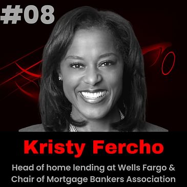 Meet Kristy Fercho, Head of home lending at Wells Fargo & Chair of Mortgage Bankers Association