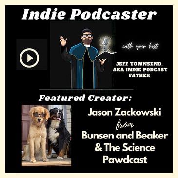 Jason Zackowski from Bunsen and Beaker & The Science Pawdcast