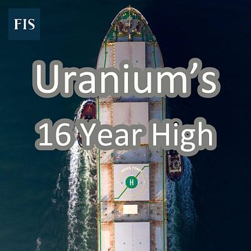 Uranium's 16 Year High, Highs and Lows in Dry Freight, Spreads and Battery Metals