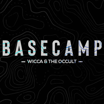 BASECAMP- Wicca & The Occult