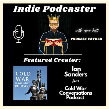 Ian Sanders from Cold War Conversations