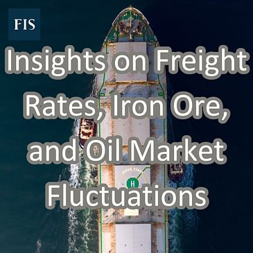 Insights on Freight Rates, Iron Ore, and Oil Market Fluctuations