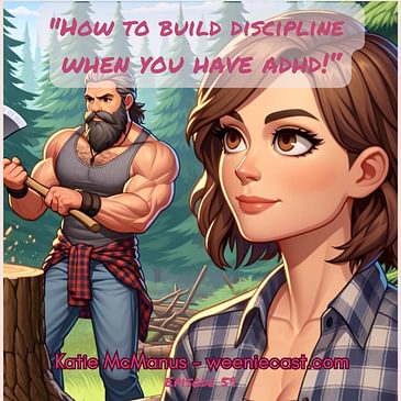 59. How to build discipline when you're an ADHD entrepreneur