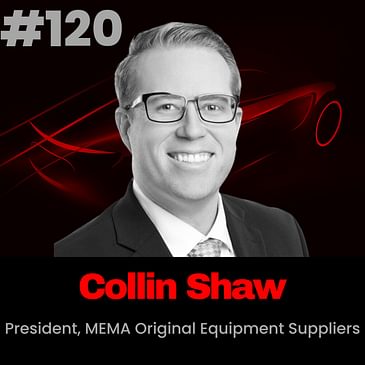 Getting to Know Collin Shaw, the next President of MEMA Original Equipment Suppliers Group