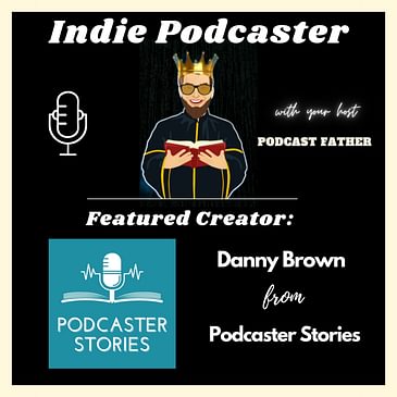 Danny Brown from Podcaster Stories