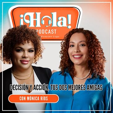 41. Decisión y Acción, tus dos mejores amigas