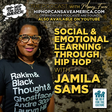 Social and Emotional Learning through Hip Hop? Jamila Sams & We Do It 4 The Culture's SEL curriculum
