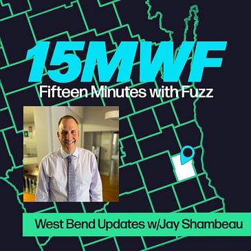 Updates on West Bend with Jay Shambeau