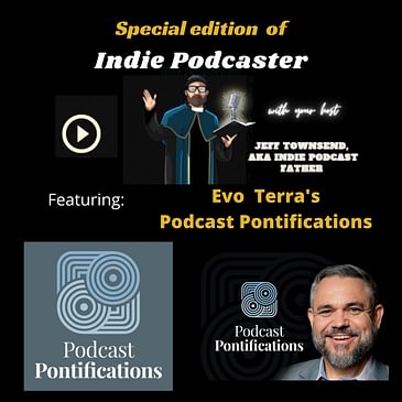 Evo Terra's Podcast Pontifications