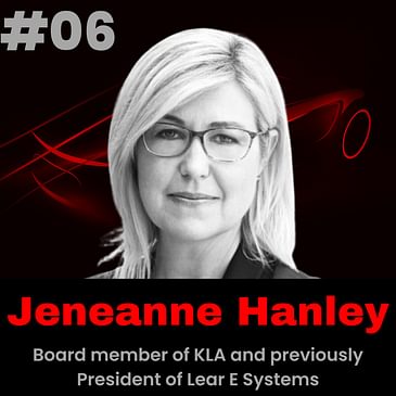 Meet Jeneanne Hanley, a recognized transformational leader , Board member of KLA and previously President of Lear E Systems