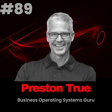 Business Operating Systems for the Auto Industry with Preston True