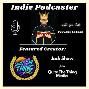 Jack Shaw from Quite The Thing Media