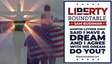 Martin Luther King Said, "I Have a Dream," and I Agree With His Dream—Do You?