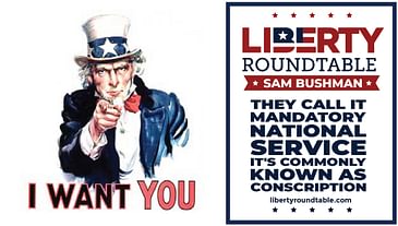They Call It Mandatory National Service: The Truth About Conscription in America