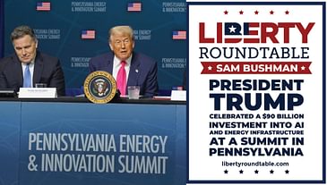 President Trump Celebrated a $90 Billion Investment Into AI & Energy | Liberty RoundTable Analysis