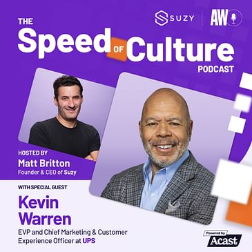 A Digital Revolution at UPS with EVP and Chief Marketing & Customer Experience Officer, Kevin Warren