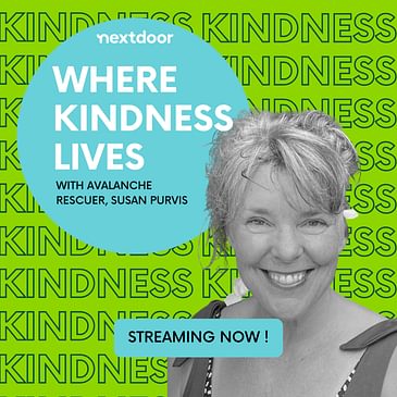 Where Kindness Lives talks to Avalanche Rescuer Susan Purvis