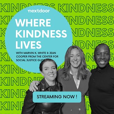 Where Kindness Lives talks to Marvin K. White & Jean Cooper from the Center for Social Justice Glide