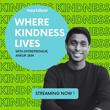Where Kindness Lives talks to Entrepreneur Ankur Jain