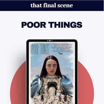 A Few Good Films Launch + Poor Things Ending Explained