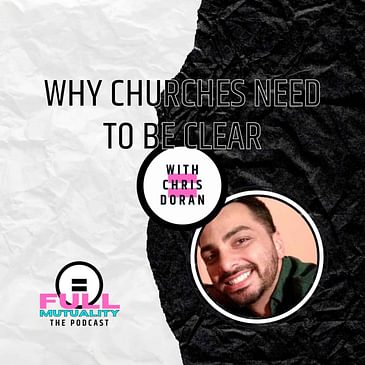 Why Churches Need To Be Clear — with Christopher Doran