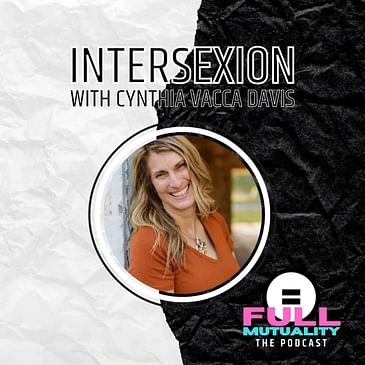 Intersexion — with Cynthia Vacca Davis