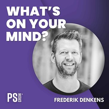 202 Frederik Denkens Over Zijn Reis Als Ondernemer En Founder | What's On Your Mind? (Dutch/Nederlands)
