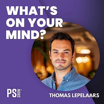 208 Thomas Lepelaars About Starting Nodalview As Real Estate Sales & Markeiting Platform And Growing It To A Scale Up And All His Lessons | What's On Your Mind?