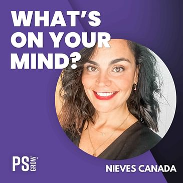 259 Nieves Canada About Being Multipotential And Pursuing Multiple Passions | What's On Your Mind?