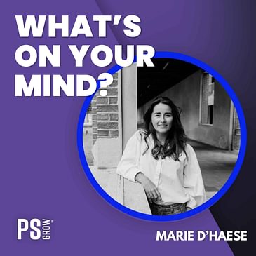 312 Marie D'Haese Over Ondernemen, Verlies & Bewust Leiderschap | Upchained & Het Echte Verhaal | What's On Your Mind? (Dutch/Nederlands)