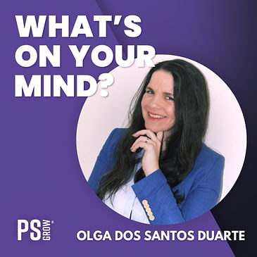 152 Olga Dos Santos Duarte About Starting Her Own Company Fortrevo And How Values Are Key And So Much More | What's On Your Mind?